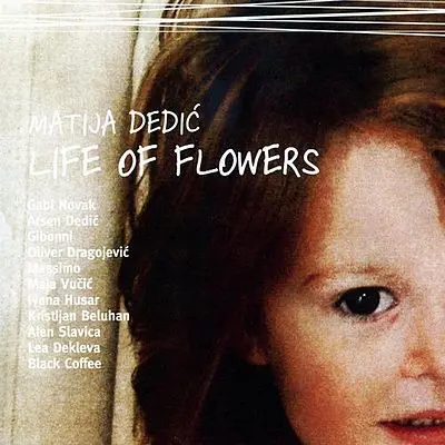 MATIJA DEDIC - Life Of Flowers CD-0