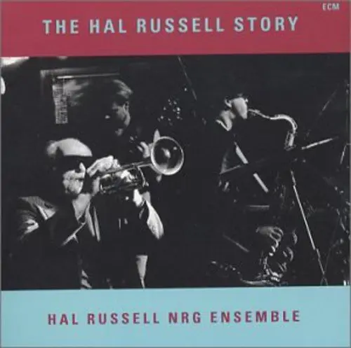 HAL RUSSELL NRG ENSEMBLE - Hal Russell Story CD-0