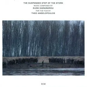 ELENI KARAINDROU - Suspended Step Of The Stork (S CD-0