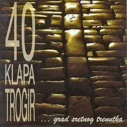 KLAPA TROGIR - Grad Sretnog Trenutka CD-0