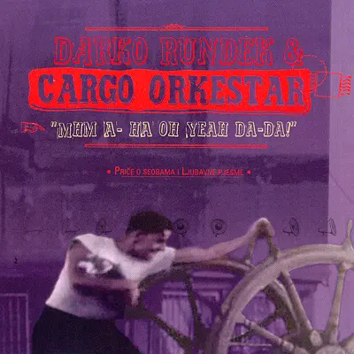 DARKO RUNDEK & CARGO ORKESTAR - Mhm A-Ha Oh Yeah Da-Da CD-0