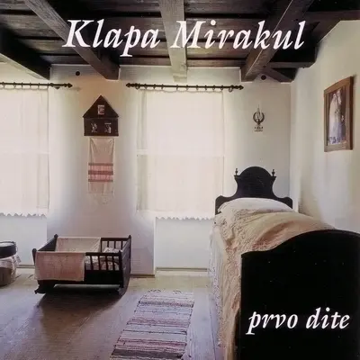KLAPA MIRAKUL - Prvo Dite CD-0