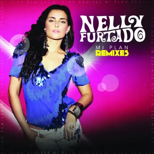 NELLY FURTADO - Mi Plan Remixes CD-0