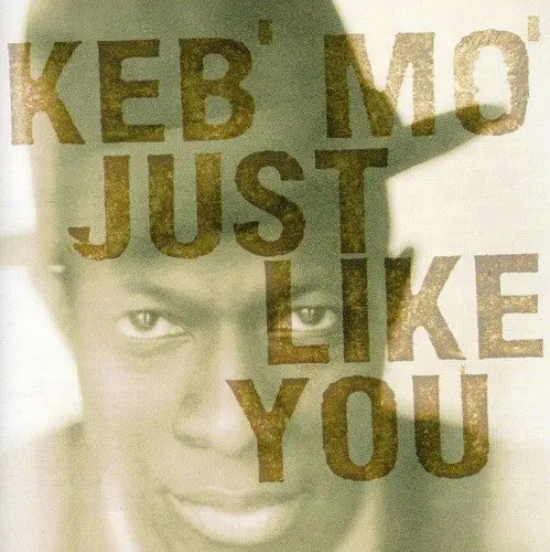 KEB' MO' - Just Like You CD-0