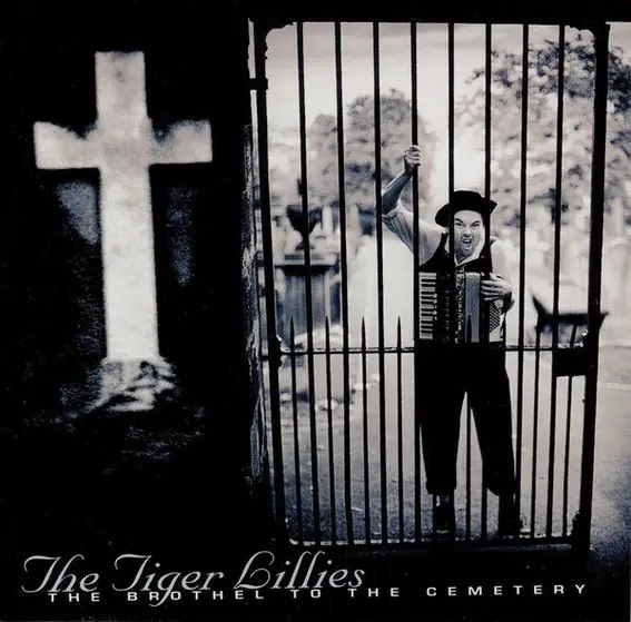 TIGER LILLIES - Brothel To The Cemetery CD-0