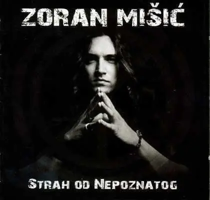 ZORAN MIŠIC - Strah Od Nepoznatog CD-0