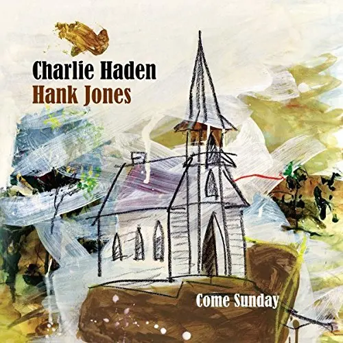 CHARLIE HADEN, HANK JONES - Come Sunday CD-0