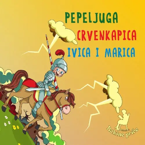 BAKINE PRICE - Pepeljuga,  Crvenkapica,  Ivica I Marica CD-0