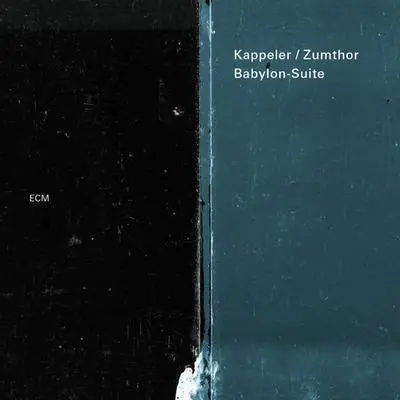 VERA KAPPELER, PETER CONRADIN ZUMTHOR - Babylon Suite CD-0