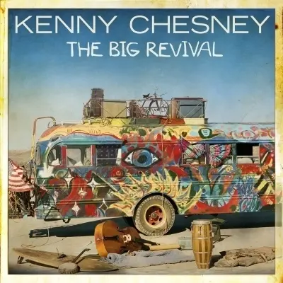 KENNY CHESNEY - Big Revival CD-0