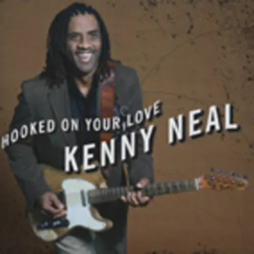 KENNY NEAL - Hooked On Your Love CD-0