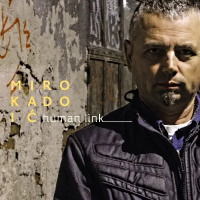 MIRO KADOIC - Human Link CD-0