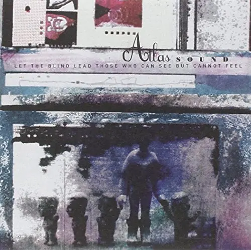 ATLAS SOUND - Let The Blind Lead Those Who Can See But Cannot Feel CD-0