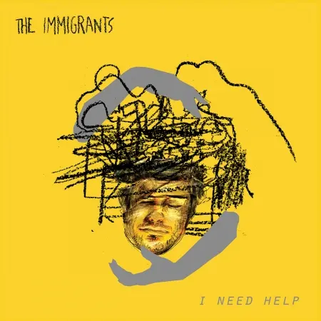 IMMIGRANTS - I Need Help LP-0