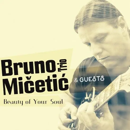 BRUNO MICETIC TRIO - Beauty Of Your Soul CD-0