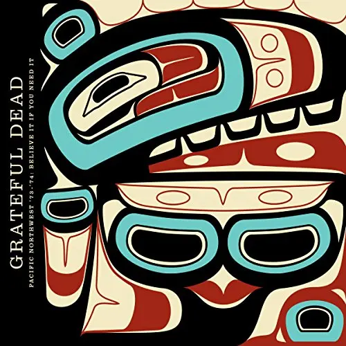 GRATEFUL DEAD - Pacific Northwest '73-'74: Believe It If You Need It CD3-0