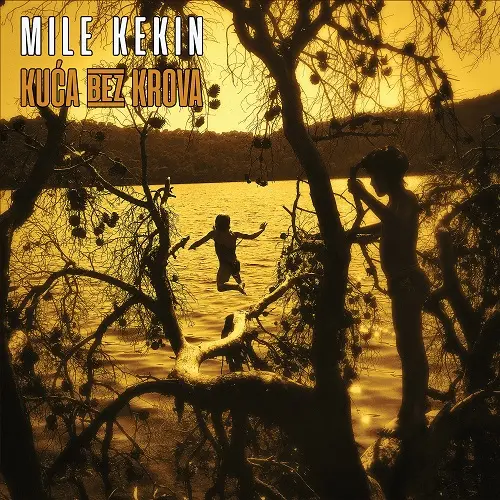 MILE KEKIN - MILE KEKIN Kuca Bez Krova CD-0