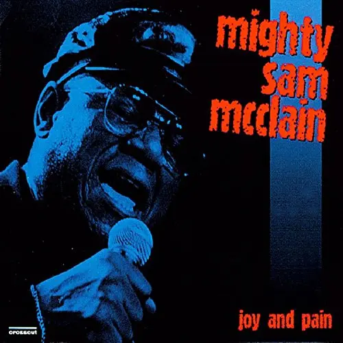 MIGHTY SAM MCCLAIN - Joy And Pain: Live In Europe CD-0