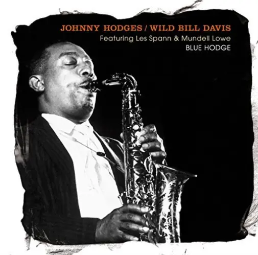 JOHNNY HODGES, WILD BILL DAVIS - Blue Hodge CD-0