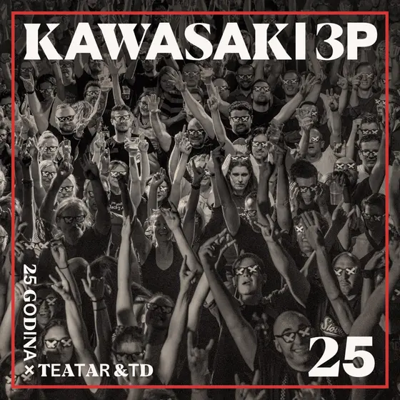 KAWASAKI 3P - 25 Godina X Teatar &TD CD+DVD-0