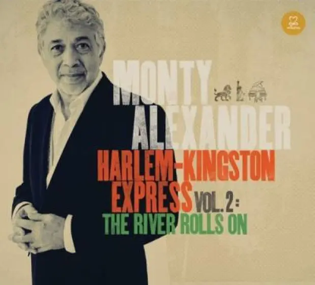 MONTY ALEXANDER - Harlem-Kingston Express Vol.2: River Rolls On CD-0