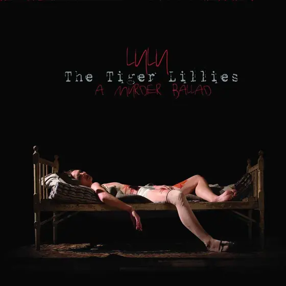 TIGER LILLIES - Lulu: A Murder Ballad CD-0