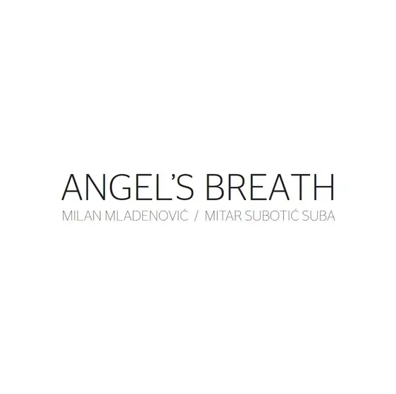 MILAN MLADENOVIC, MITAR SUBOTIC SUBA - Angel's Breath LP-0