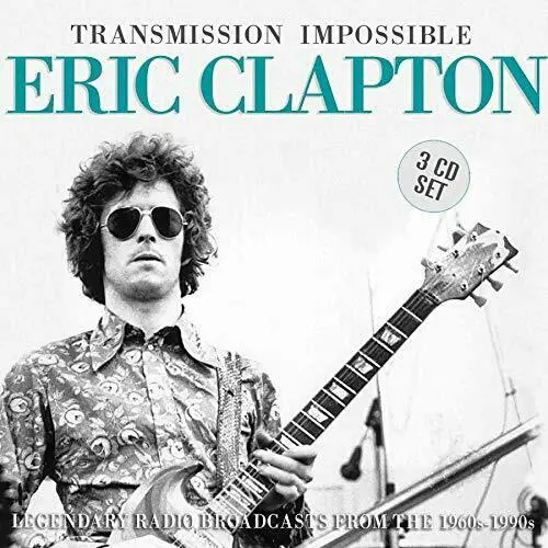 ERIC CLAPTON - Transmission Impossible: Radio Broadcasts From The 1960s-1990s CD3-0