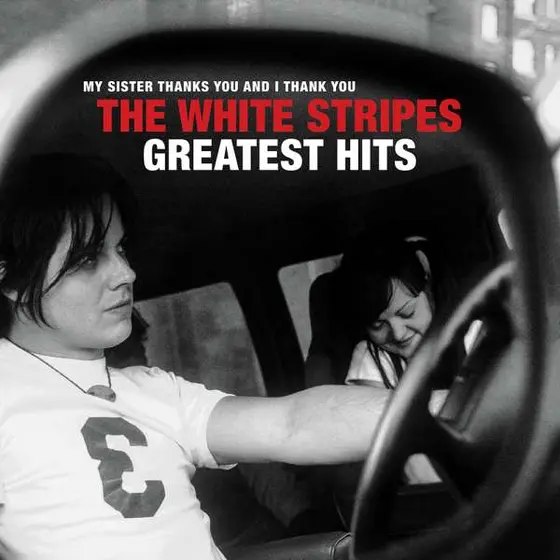 WHITE STRIPES - Greatest Hits: My Sister Thanks You And I Thank You CD-0