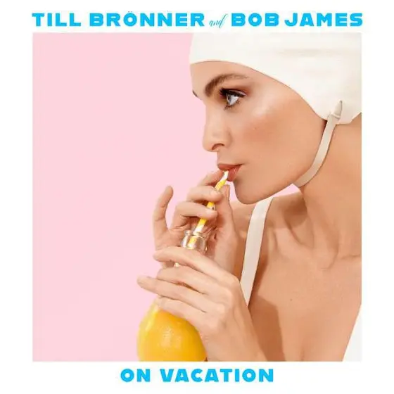 TILL BRONNER AND BOB JAMES - On Vacation (Limited Edition) LP2-0