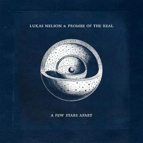 LUKAS NELSON & PROMISE OF THE REAL - A Few Stars Apart CD-0