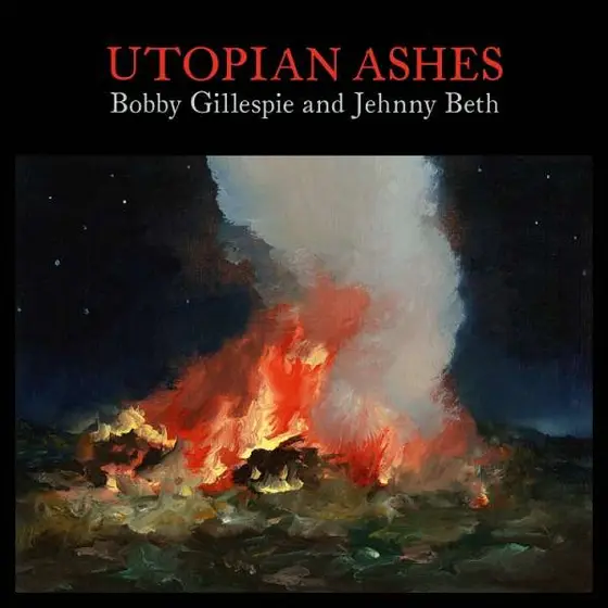 BOBBY GILLESPIE, JEHNNY BETH - Utopian Ashes CD-0