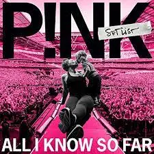PINK - All I Know So Far: Set List CD-0