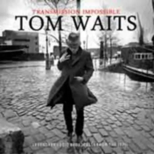 TOM WAITS - Transmission Impossible: Legendary Radio Broadcasts 1970s CD3-0