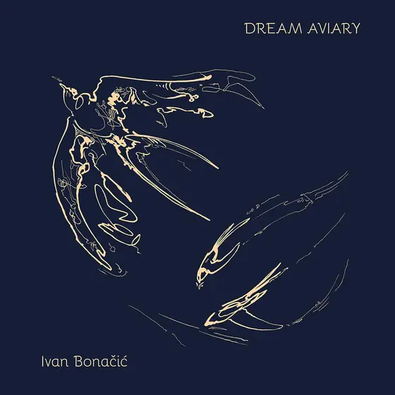 IVAN BONACIC - Dream Aviary LP-0