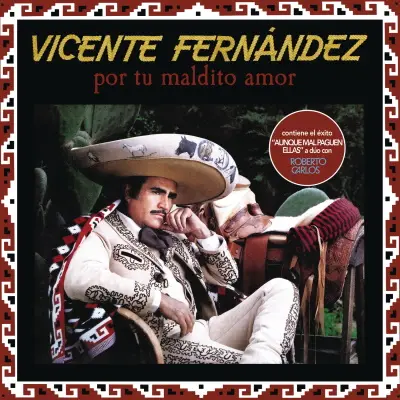 VICENTE FERNANDEZ - Por Tu Maldito Amor LP-0