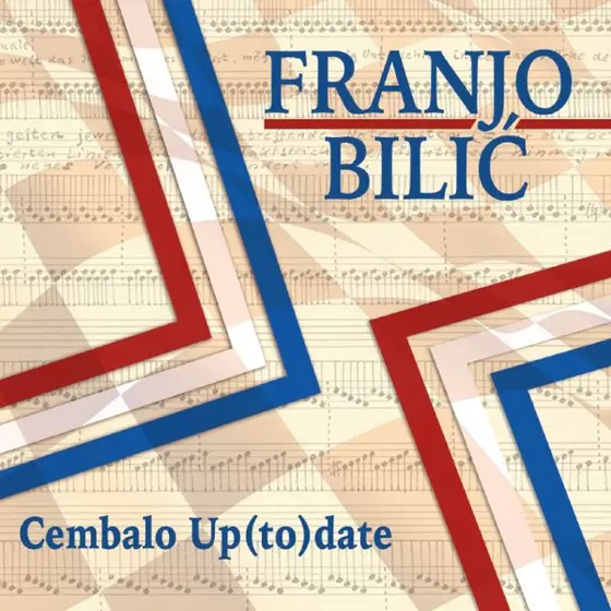 FRANJO BILIC - Cembalo Up (To) Date CD-0