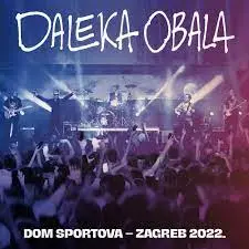 DALEKA OBALA - Noc Je Prekrasna: Dom Sportova 2022 CD+DVD-0