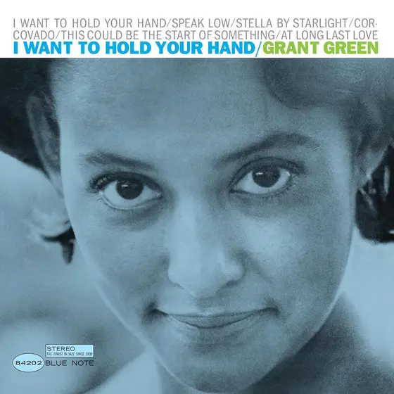 GRANT GREEN - I Want To Hold Your Hand (Tone Poet Series) LP-0