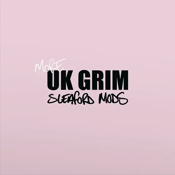 SLEAFORD MODS - More UK Grim LP-0