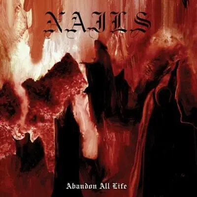 NAILS - Abandon All Life LP-0