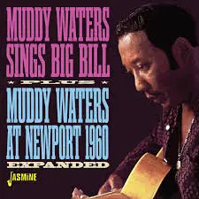 MUDDY WATERS - Sings Big Bill + At Newport 1960 CD-0