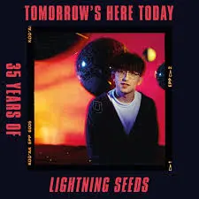 LIGHTNING SEEDS - Tomorrow's Here Today: 35 Years Of The Lightning Seeds CD-0
