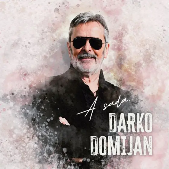 DARKO DOMIJAN - A Sada... Darko Domijan CD-0