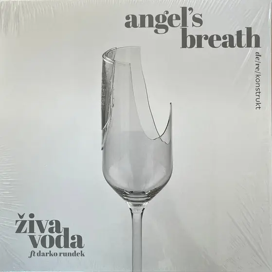 ZIVA VODA FT DARKO RUNDEK - Angel’s Breath de/re/konstrukt LP-0