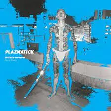 PLAZMATICK Hrđava vremena LP-0