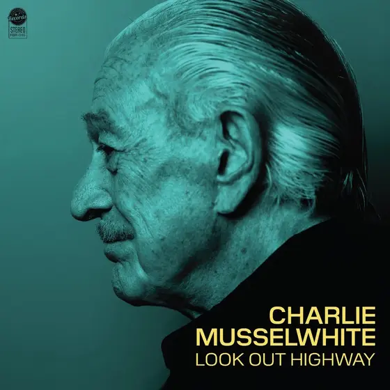 CHARLIE MUSSELWHITE - Look Out Highway CD-1