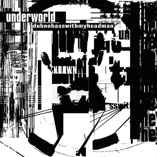 UNDERWORLD - Dubnobasswithmyheadman CD-0