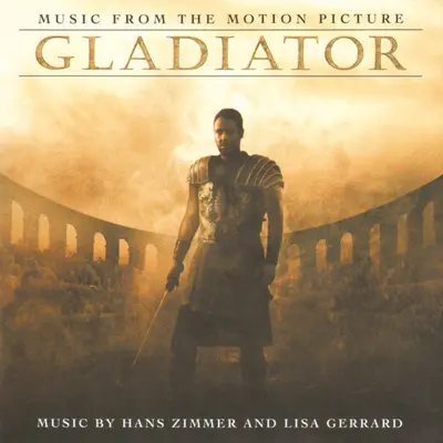Hans Zimmer And Lisa Gerrard - Gladiator (Music From The Motion Picture)