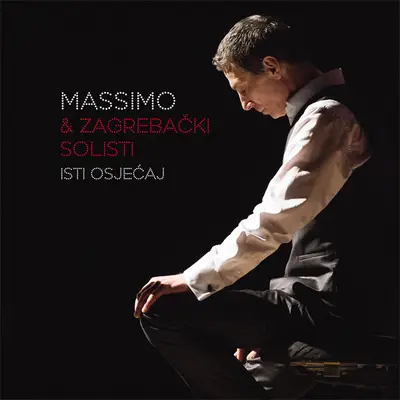 Massimo Savić & Zagrebački Solisti - Isti Osjećaj-1